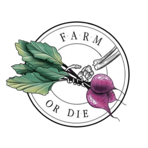 A circular emblem with the text "FARM OR DIE." The emblem shows a skeletal hand clasping a bunch of leafy greens and purple root vegetables, symbolizing the importance of farming and agriculture.